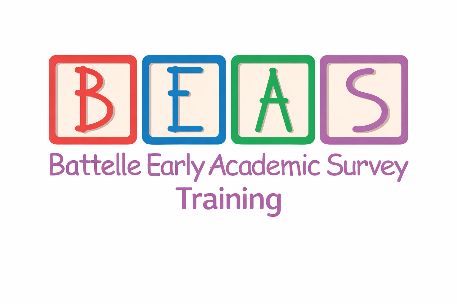 Battelle® Early Academic Survey (BEAS) Advanced Training