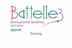 Battelle Developmental Inventory, 3rd Edition (BDI-3) Spanish Training